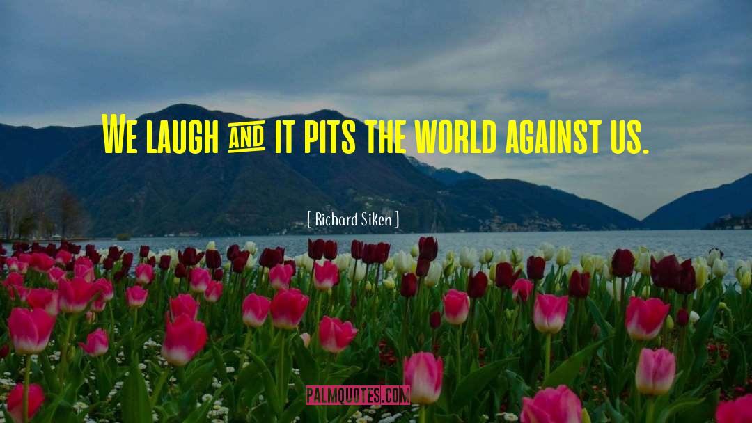 Against The Mind quotes by Richard Siken