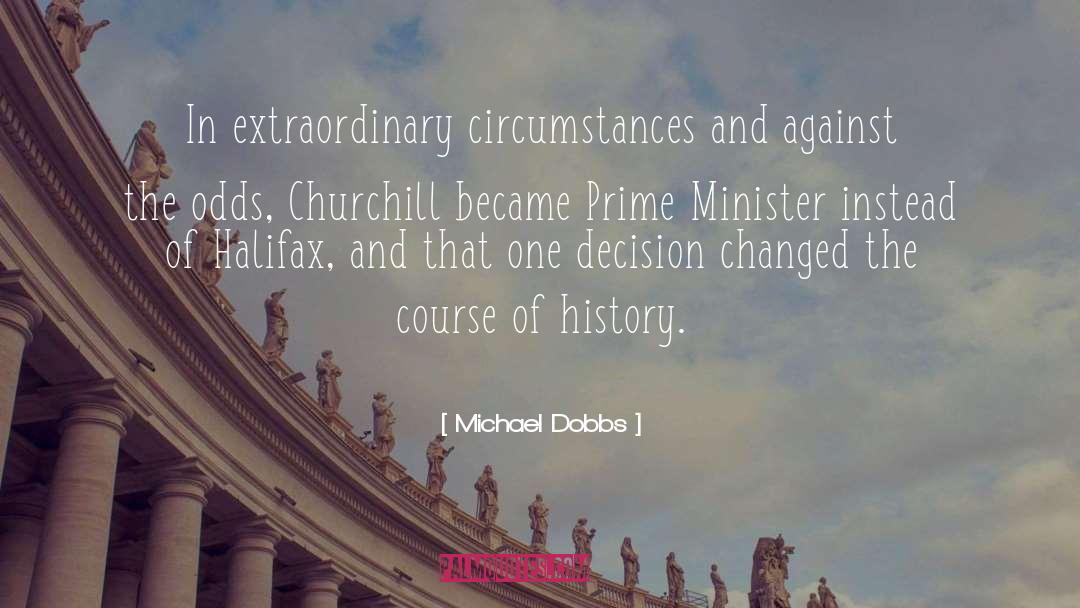 Against The Odds quotes by Michael Dobbs