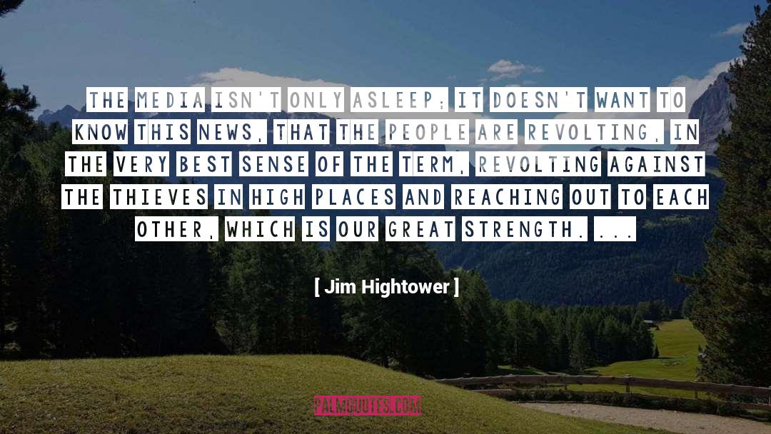 Against The Tide quotes by Jim Hightower