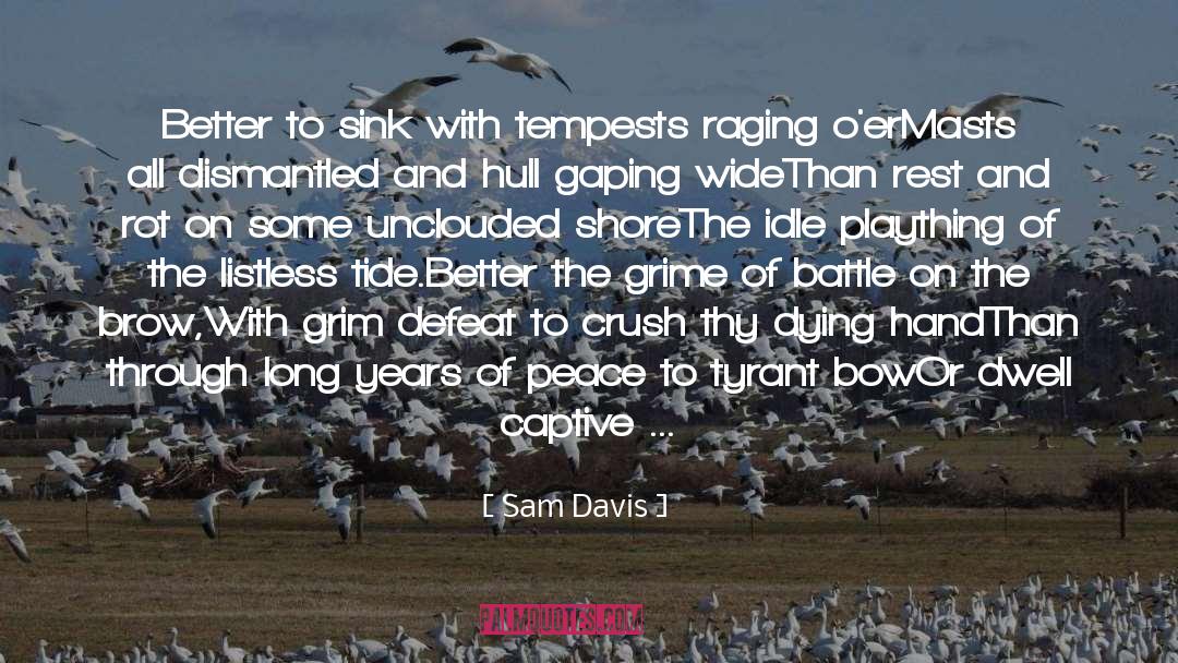 Against The Tide quotes by Sam Davis