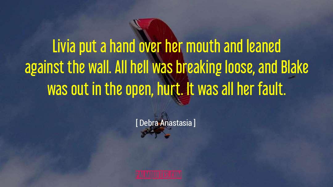 Against The Wall quotes by Debra Anastasia