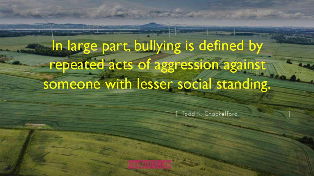 Against Violence quotes by Todd K. Shackelford