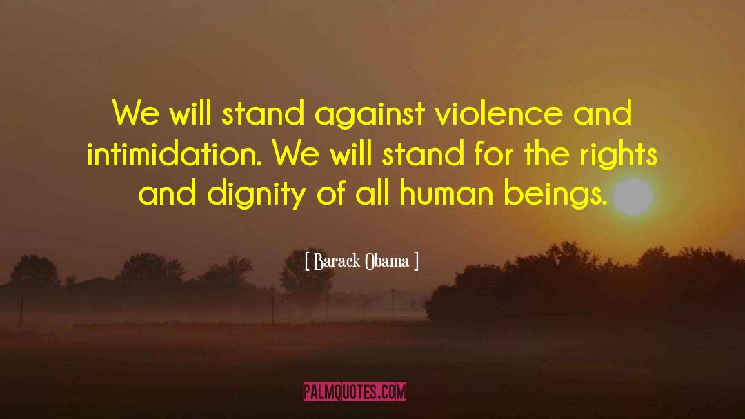 Against Violence quotes by Barack Obama