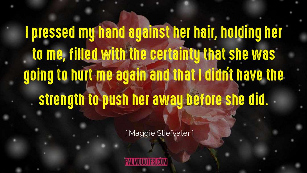 Against Violence quotes by Maggie Stiefvater