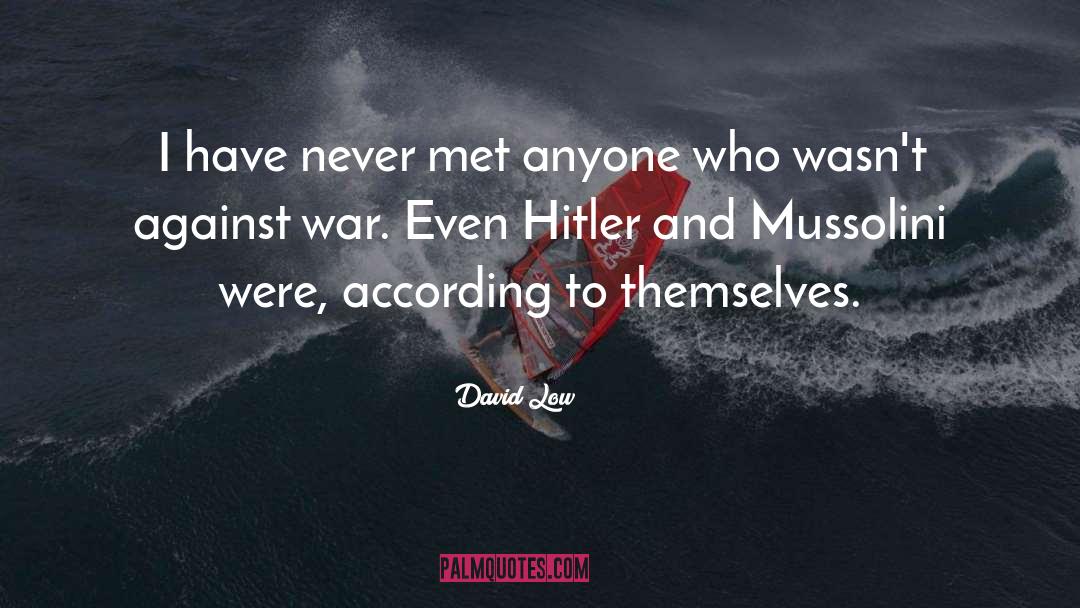 Against War quotes by David Low