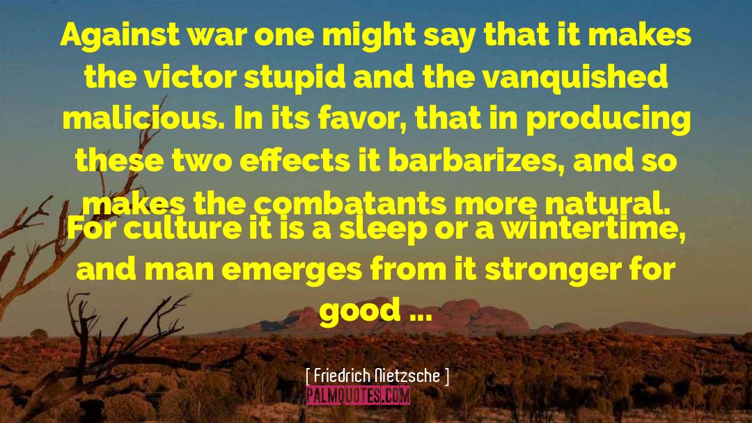 Against War quotes by Friedrich Nietzsche