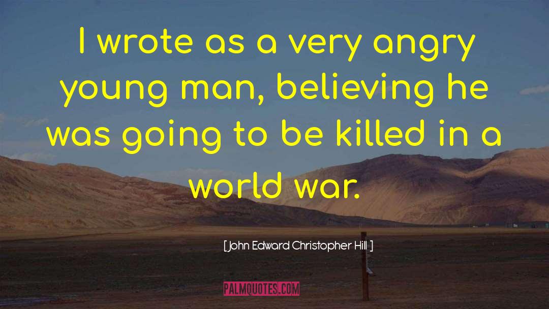 Against War quotes by John Edward Christopher Hill