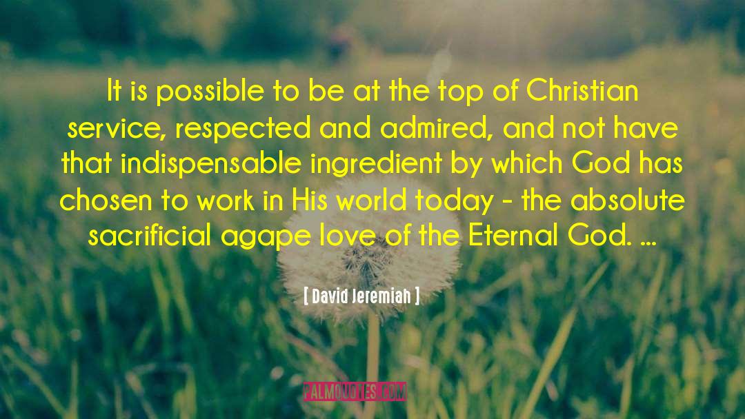 Agape quotes by David Jeremiah