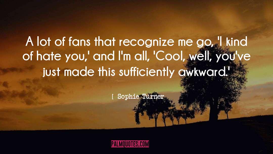 Agatha And Sophie quotes by Sophie Turner