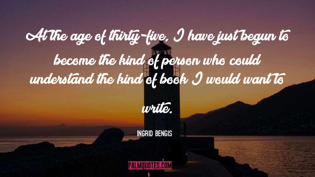 Age 18 quotes by Ingrid Bengis
