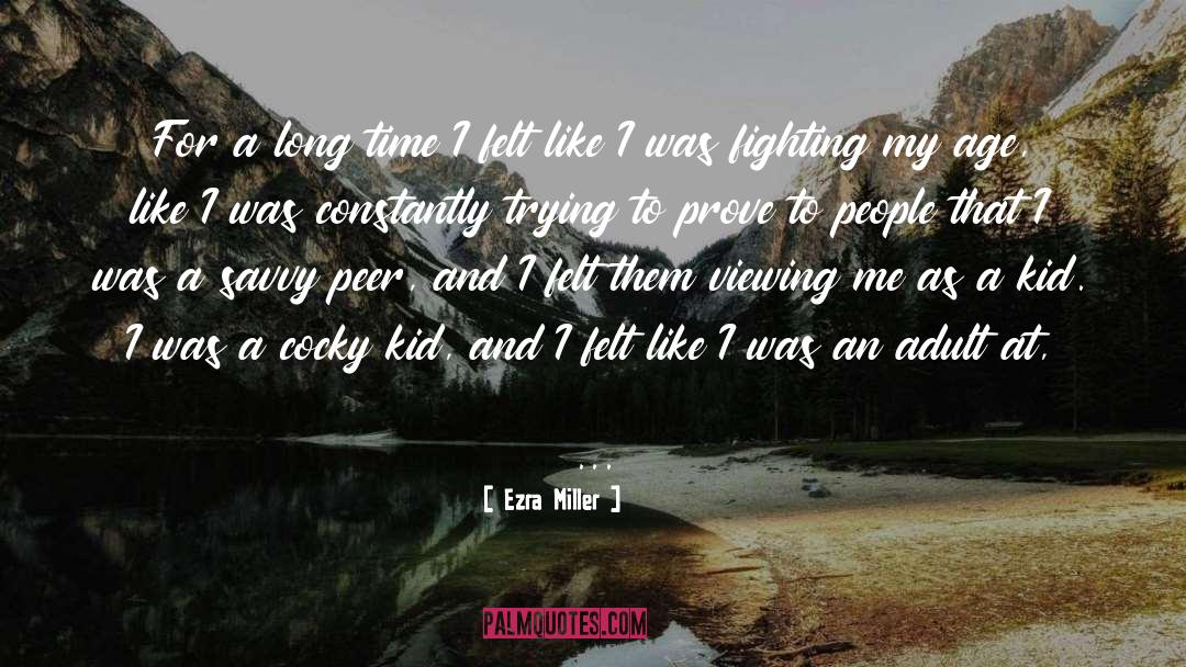 Age 18 quotes by Ezra Miller