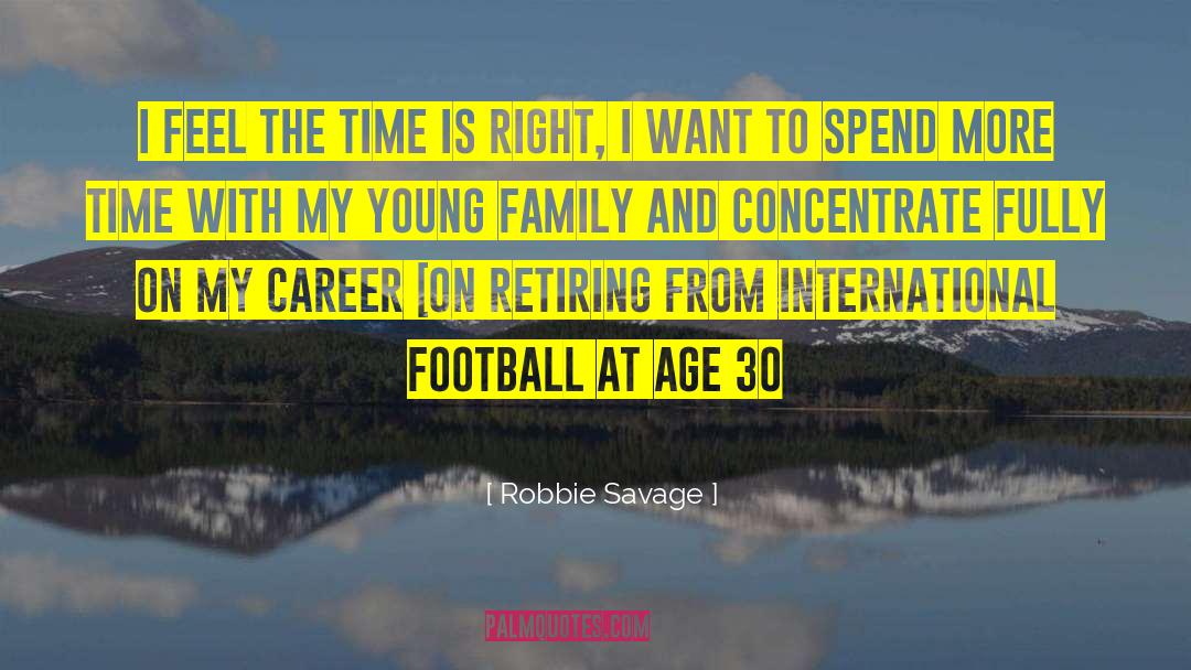Age 30 quotes by Robbie Savage