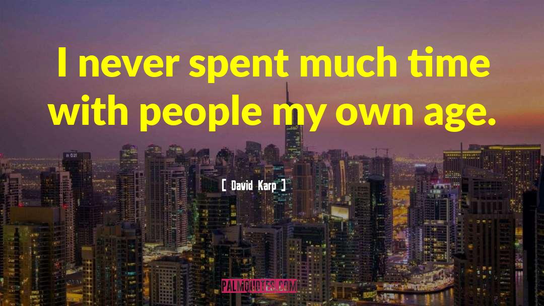 Age 30 quotes by David Karp