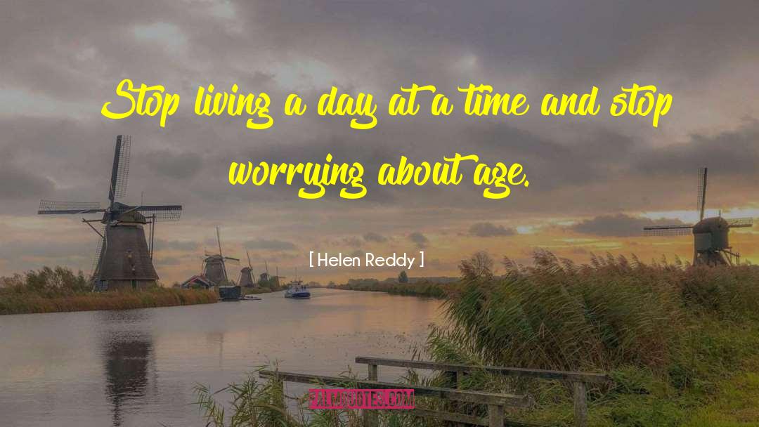 Age 7 quotes by Helen Reddy