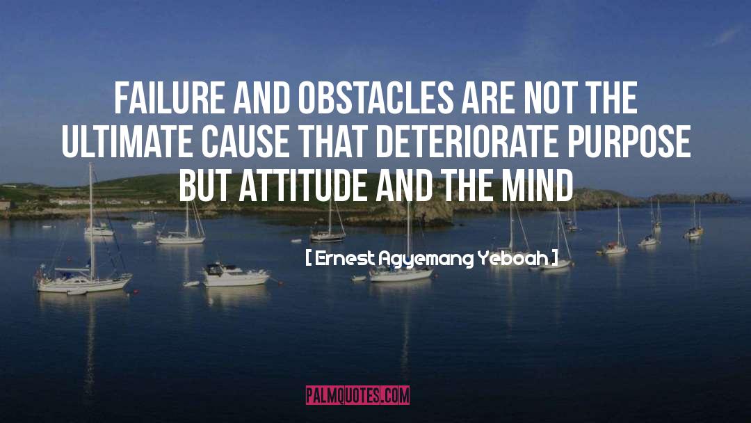 Age And Attitude quotes by Ernest Agyemang Yeboah