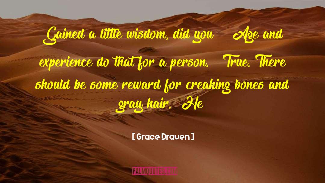 Age And Experience quotes by Grace Draven