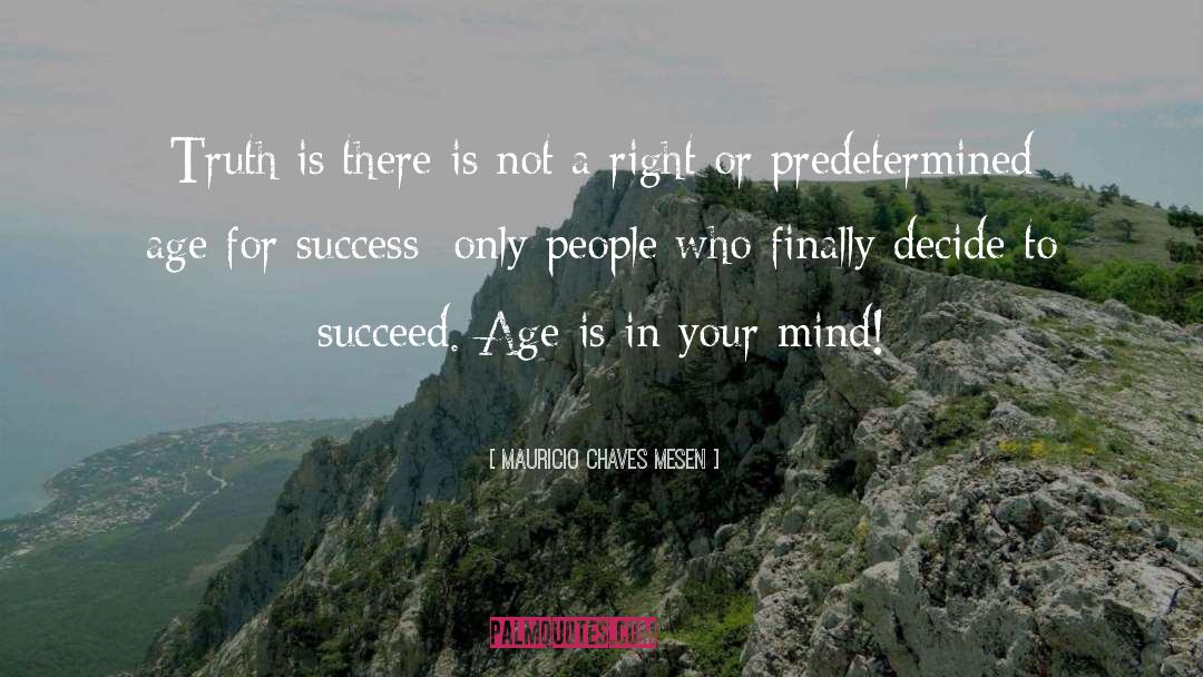 Age And Success quotes by Mauricio Chaves Mesen