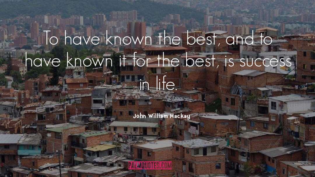 Age And Success quotes by John William Mackay