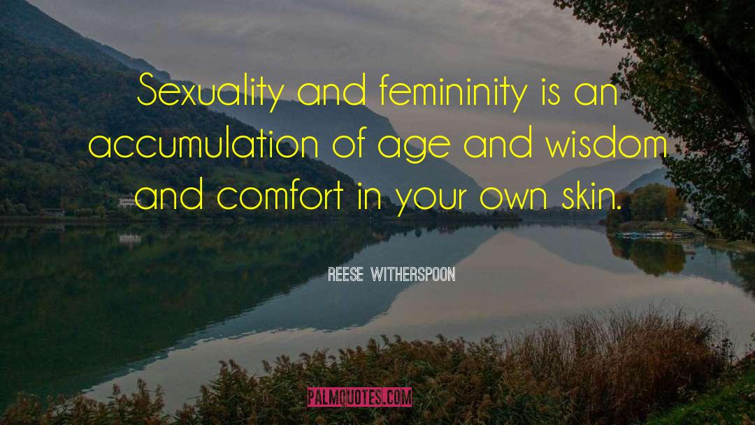 Age And Wisdom quotes by Reese Witherspoon