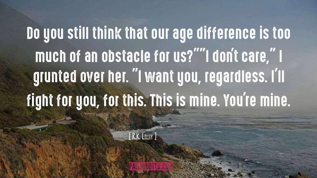 Age Difference quotes by R.K. Lilley