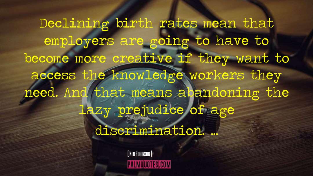 Age Discrimination quotes by Ken Robinson