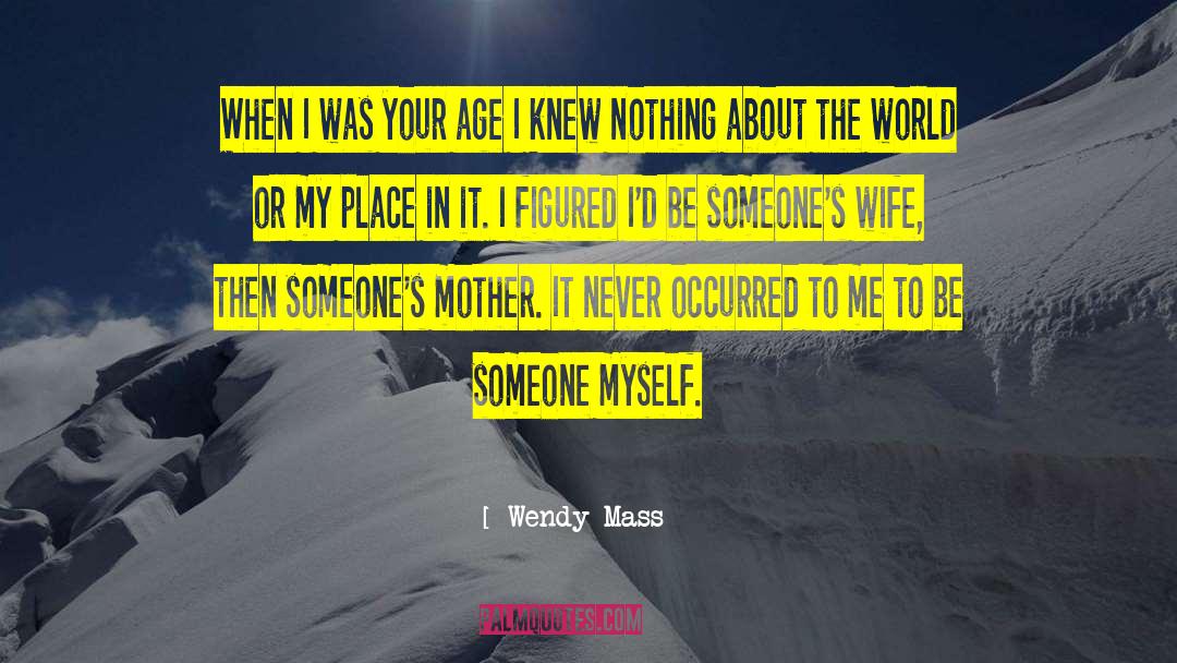 Age Discrimination quotes by Wendy Mass