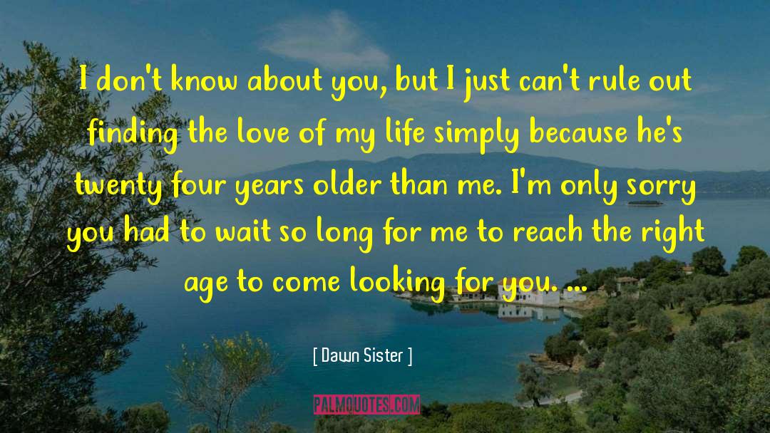 Age Gap Romance quotes by Dawn Sister