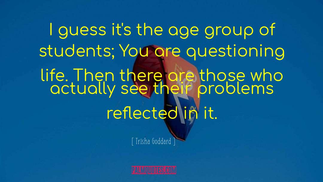 Age Groups quotes by Trisha Goddard