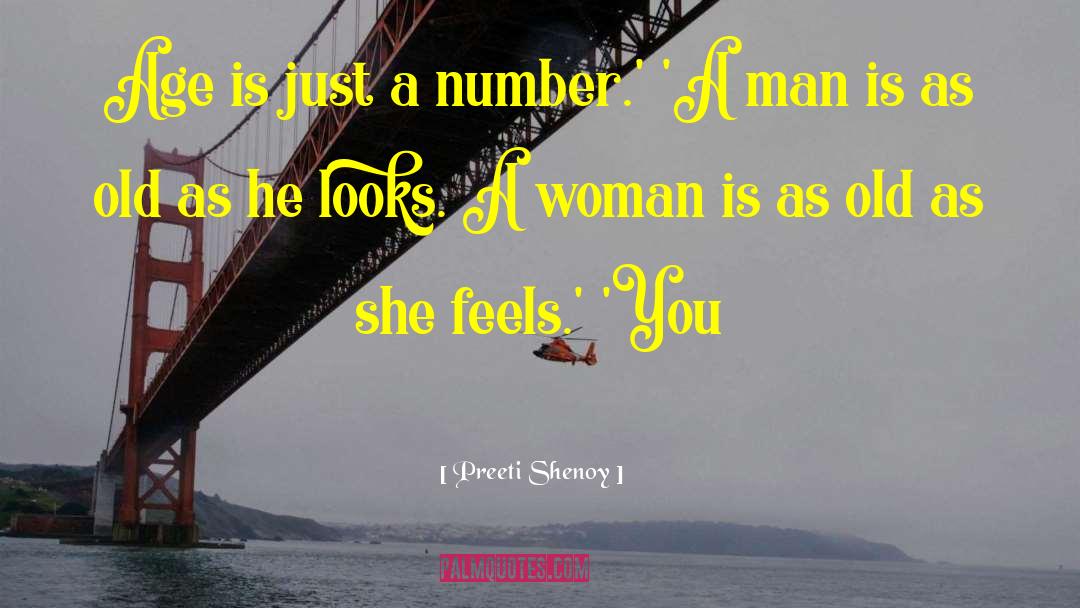 Age Is Just A Number quotes by Preeti Shenoy