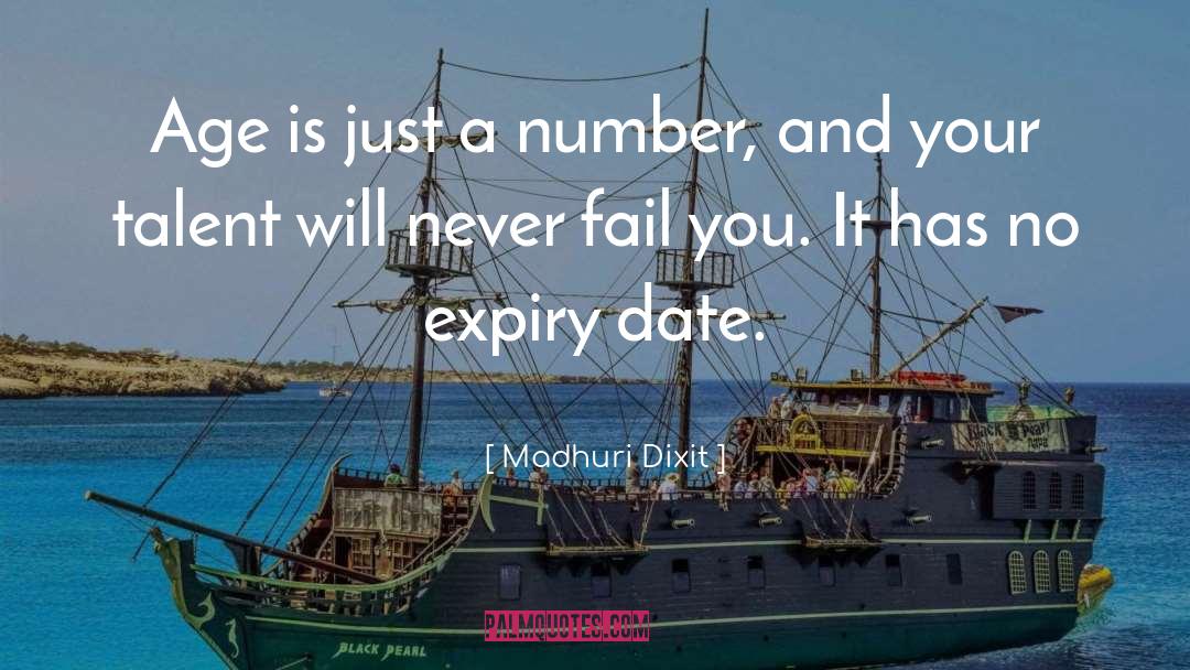 Age Is Just A Number quotes by Madhuri Dixit