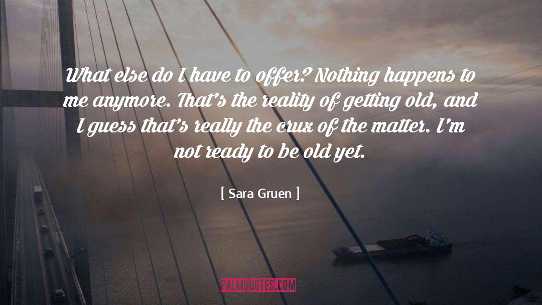 Age Life quotes by Sara Gruen