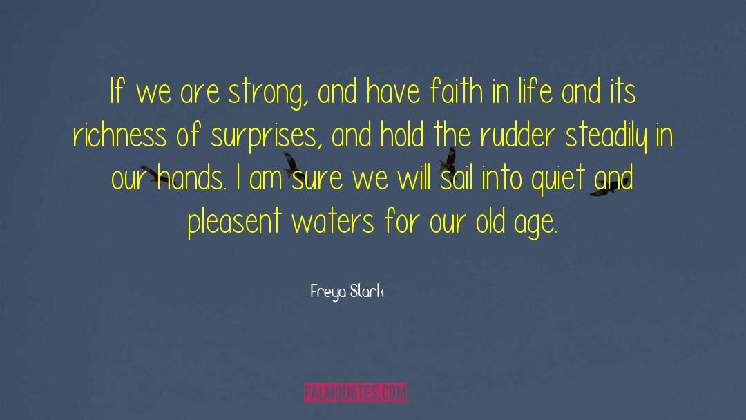 Age Life quotes by Freya Stark