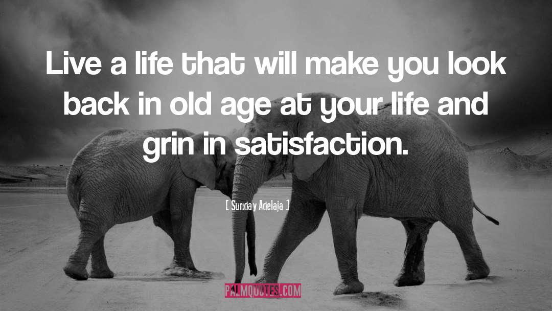 Age Life quotes by Sunday Adelaja
