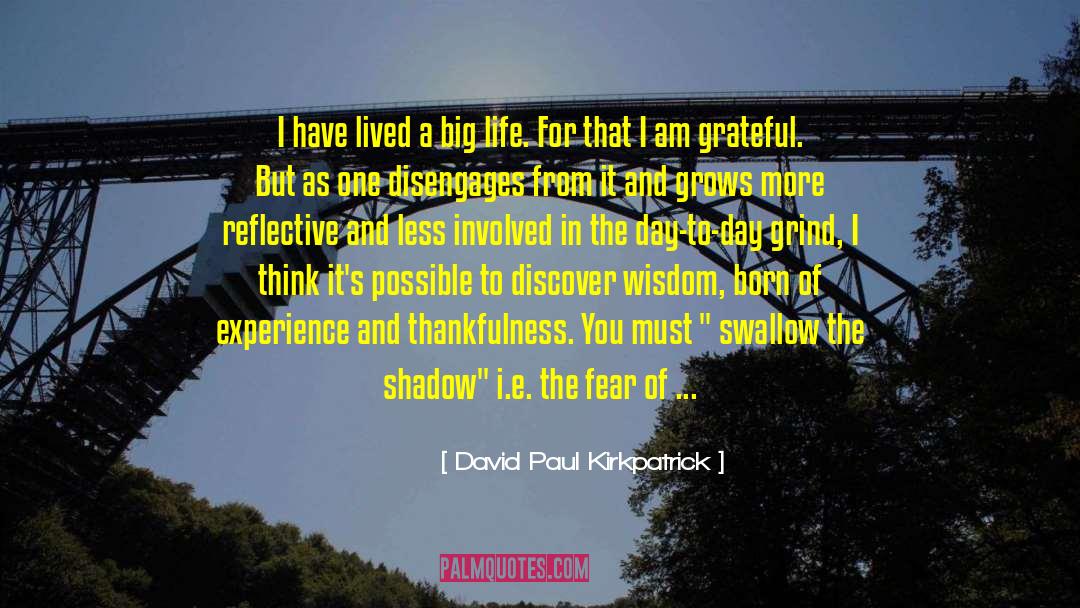 Age Life quotes by David Paul Kirkpatrick