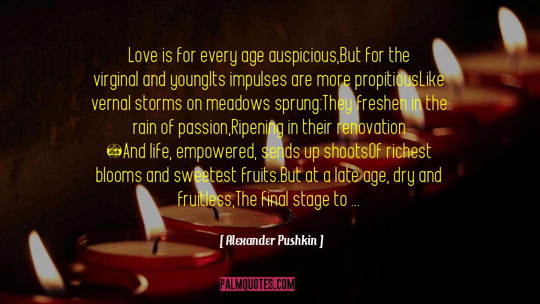 Age Love quotes by Alexander Pushkin