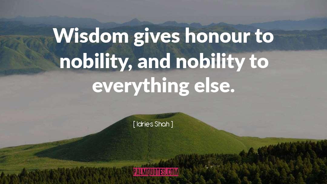 Age Nobility Wisdom quotes by Idries Shah