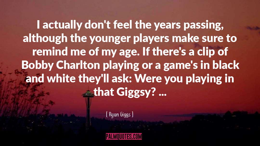 Age Of Angels quotes by Ryan Giggs