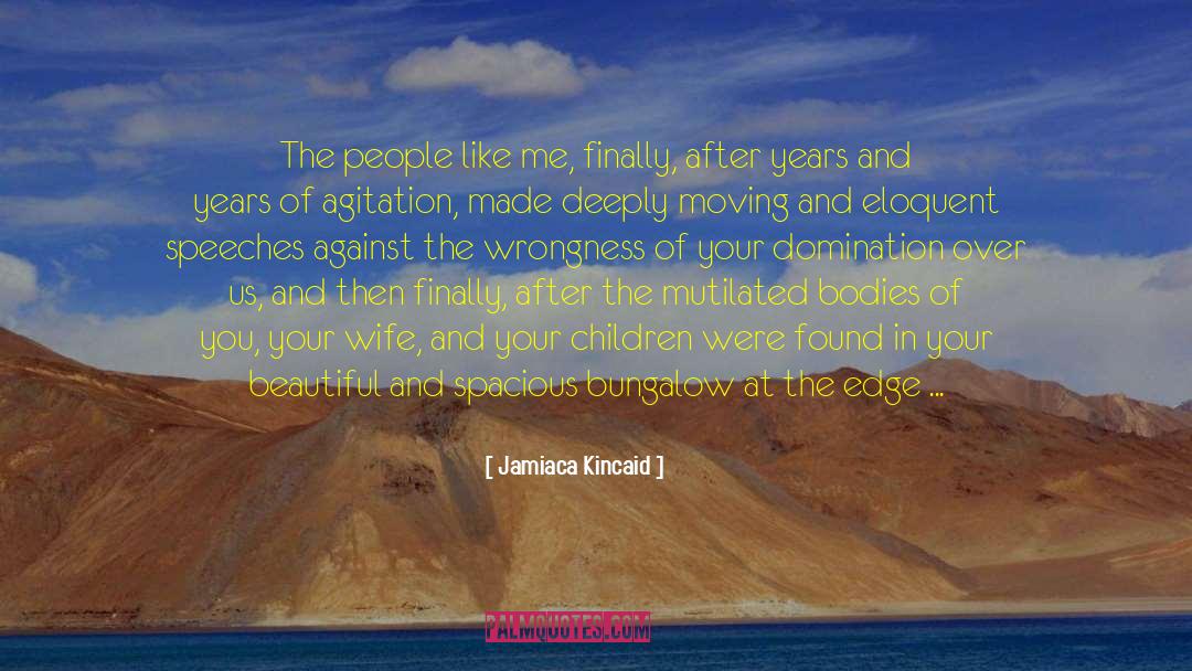 Age Of Enlightenment quotes by Jamiaca Kincaid