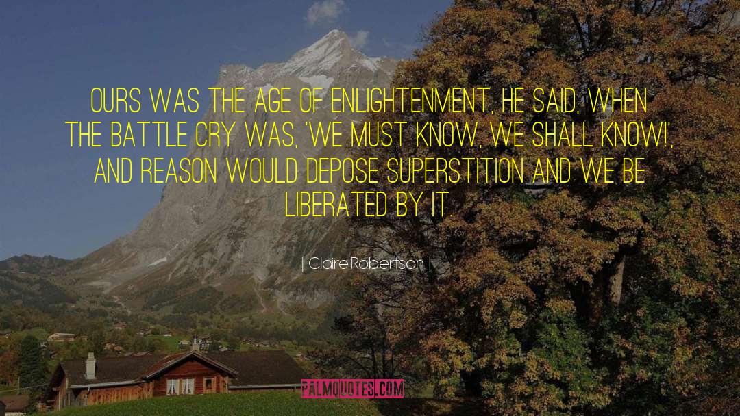 Age Of Enlightenment quotes by Claire Robertson