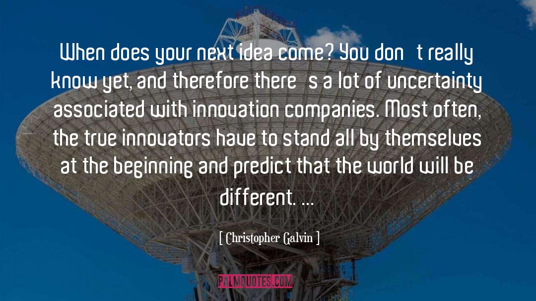 Age Of Ideas quotes by Christopher Galvin