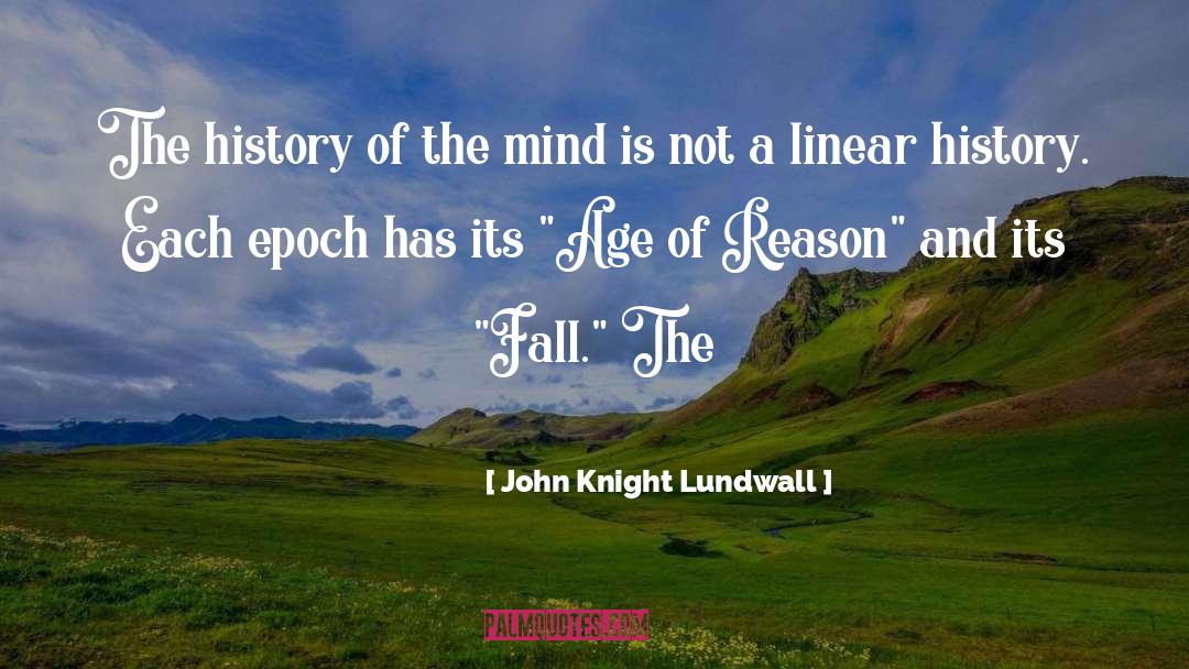 Age Of Reason quotes by John Knight Lundwall