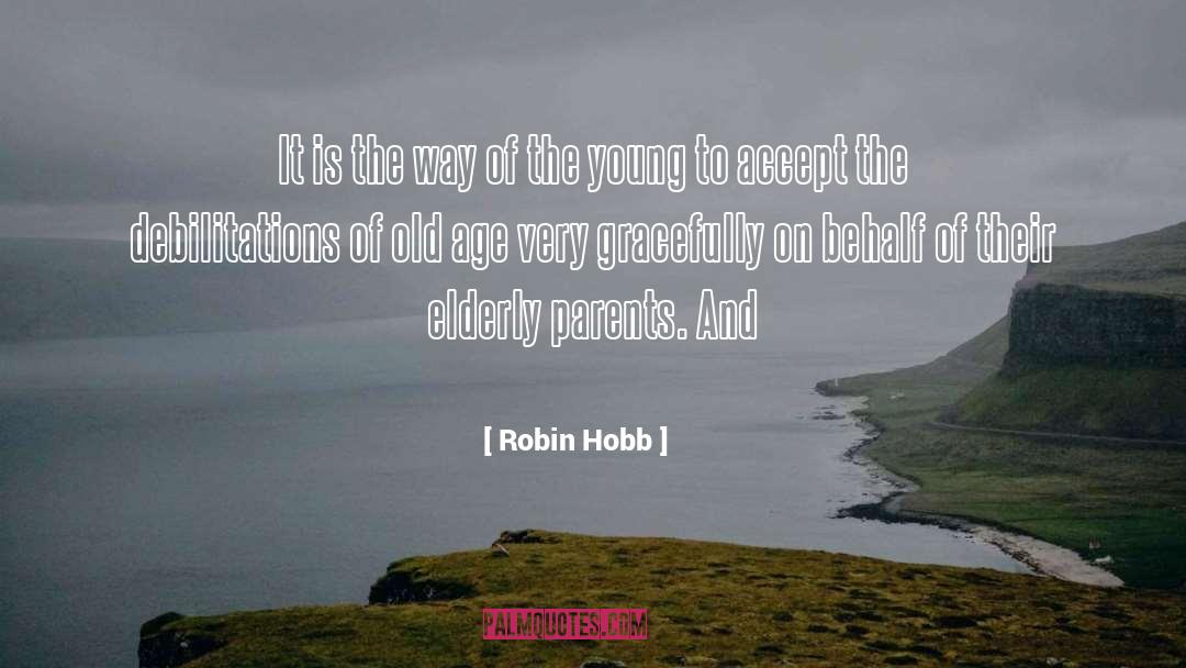 Age Of Reason quotes by Robin Hobb