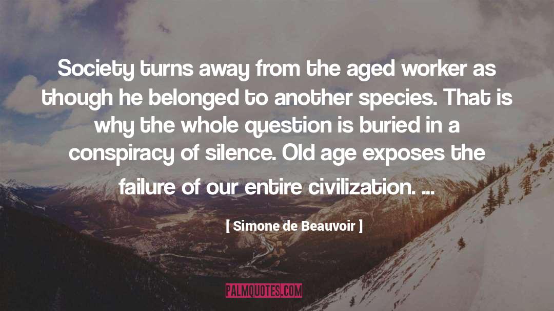 Aged 60 quotes by Simone De Beauvoir