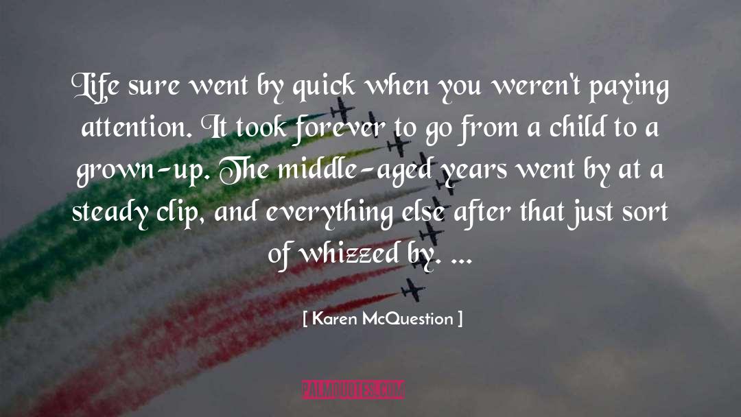 Aged 60 quotes by Karen McQuestion