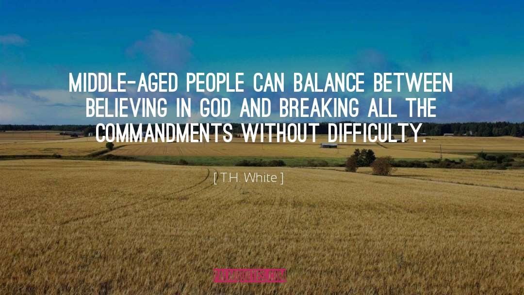 Aged 60 quotes by T.H. White