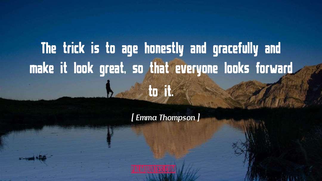 Ageing quotes by Emma Thompson