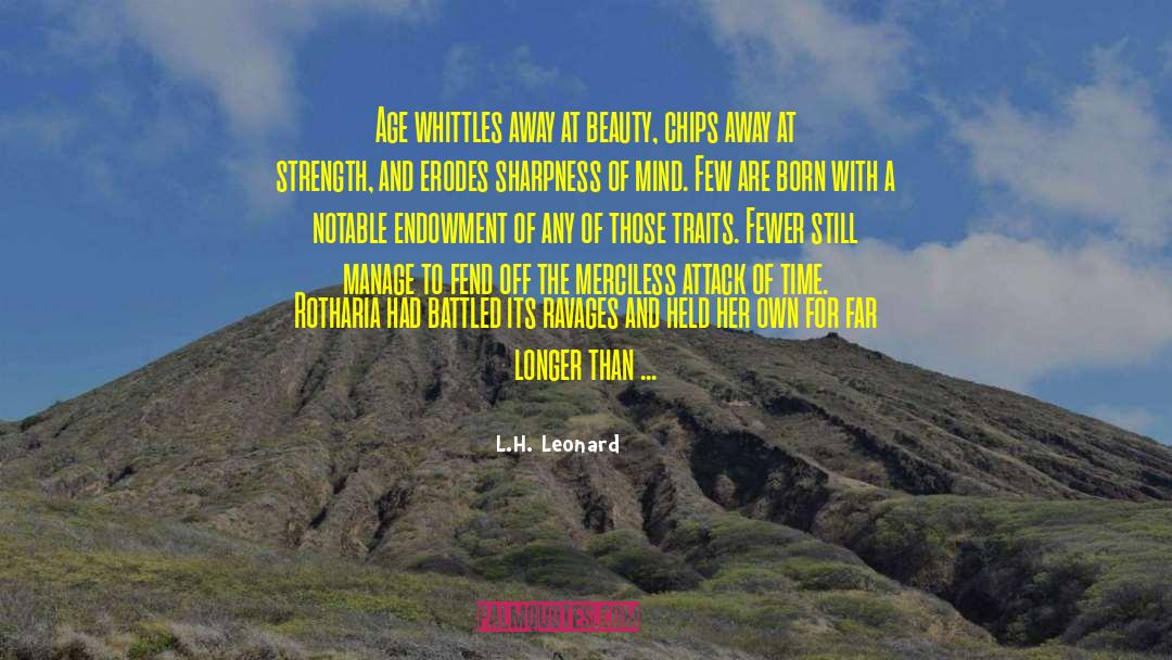 Ageing quotes by L.H. Leonard