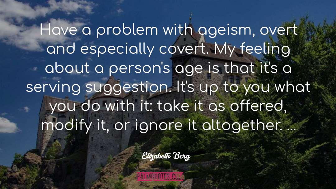 Ageism quotes by Elizabeth Berg