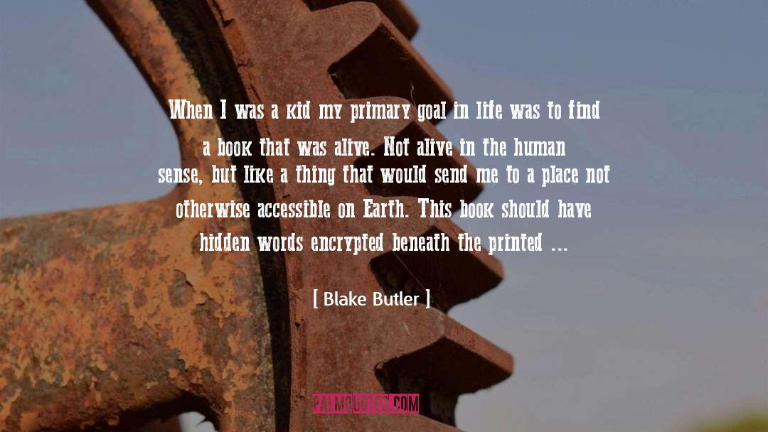 Ageless Body quotes by Blake Butler