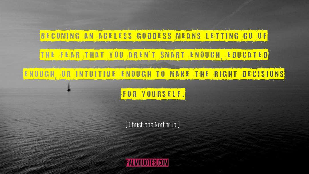Ageless Goddess quotes by Christiane Northrup